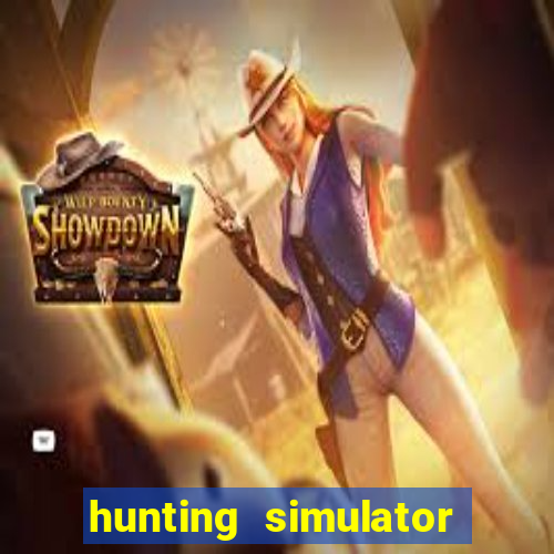 hunting simulator 4x4 dinheiro infinito download
